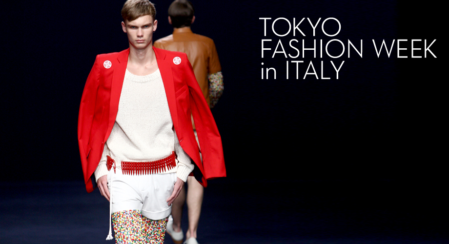 TOKYO FASHION WEEK in ITALY